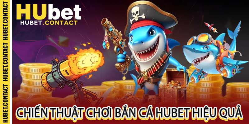 Bắn Cá Hubet