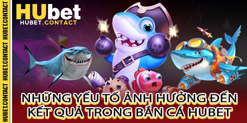 Bắn Cá Hubet